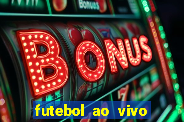 futebol ao vivo sem travar